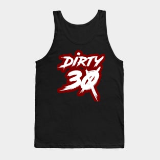 Dirty 30 Tank Top